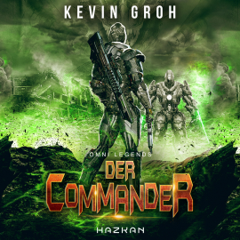 Hörbuch Omni Legends - Der Commander  - Autor Kevin Groh   - gelesen von Kevin Groh