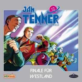 Hörbuch Jan Tenner, Der neue Superheld, Folge 12: Finale für Westerland  - Autor Kevin Hayes   - gelesen von Schauspielergruppe