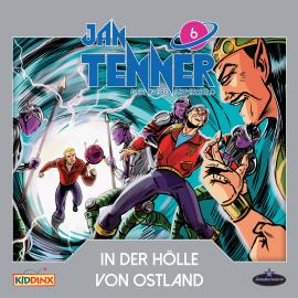 Hörbuch Jan Tenner, Der neue Superheld, Folge 6: In der Hölle von Ostland  - Autor Kevin Hayes   - gelesen von Schauspielergruppe