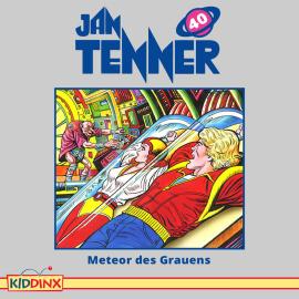 Hörbuch Jan Tenner, Folge 40: Meteor des Grauens  - Autor Kevin Hayes   - gelesen von Schauspielergruppe