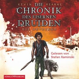 Hörbuch Die Hetzjagd (Die Chronik des Eisernen Druiden 1)  - Autor Kevin Hearne   - gelesen von Stefan Kaminski