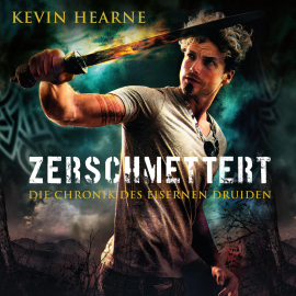 Hörbuch Zerschmettert  - Autor Kevin Hearne   - gelesen von Stefan Kaminski