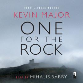 Hörbuch One for the Rock (Unabridged)  - Autor Kevin Major   - gelesen von Mihalis Barry