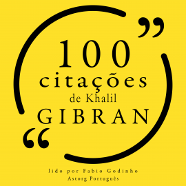 Hörbuch 100 citações de Khalil Gibran  - Autor Khalil Gibran   - gelesen von Fábio Godinho