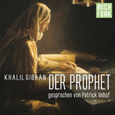 Hörbuch Der Prophet   - Autor Khalil Gibran   - gelesen von Schauspielergruppe