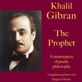 Hörbuch Khalil Gibran: The Prophet  - Autor Khalil Gibran   - gelesen von Jürgen Fritsche