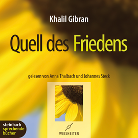 Hörbuch Quell des Friedens  - Autor Khalil Gibran   - gelesen von Schauspielergruppe