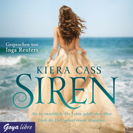 Hörbuch Siren  - Autor Kiera Cass   - gelesen von Inga Reuters