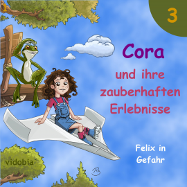 Hörbuch 3 - Cora und ihre zauberhaften Erlebnisse - Felix in Gefahr  - Autor Kigunage   - gelesen von Christiane Probst