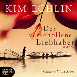 Hörbuch Der verschollene Liebhaber  - Autor Kim Echlin   - gelesen von Viola Sauer