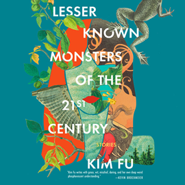 Hörbuch Lesser Known Monsters of the 21st Century (Unabridged)  - Autor Kim Fu.   - gelesen von Schauspielergruppe