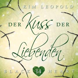 Hörbuch Der Kuss der Liebenden - Black Heart, Band 14 (ungekürzt)  - Autor Kim Leopold   - gelesen von Schauspielergruppe