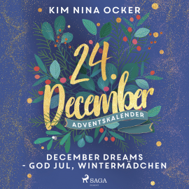Hörbuch December Dreams - God Jul, Wintermädchen  - Autor Kim Nina Ocker   - gelesen von Carolin-Therese Wolff