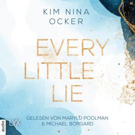 Hörbuch Every Little Lie - Secret Legacy, Teil 2 (Ungekürzt)  - Autor Kim Nina Ocker   - gelesen von Schauspielergruppe