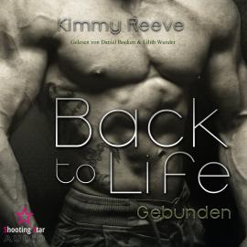 Hörbuch Back to Life: Gebunden - Back to Life, Band 6 (ungekürzt)  - Autor Kimmy Reeve   - gelesen von Schauspielergruppe