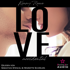 Hörbuch Love: accidental - Love, Band 2 (ungekürzt)  - Autor Kimmy Reeve.   - gelesen von Schauspielergruppe