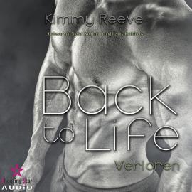 Hörbuch Verloren - Back to Life, Band 1 (ungekürzt)  - Autor Kimmy Reeve   - gelesen von Schauspielergruppe