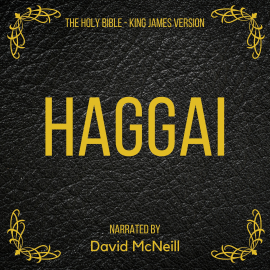 Hörbuch The Holy Bible - Haggai  - Autor King James   - gelesen von David McNeill