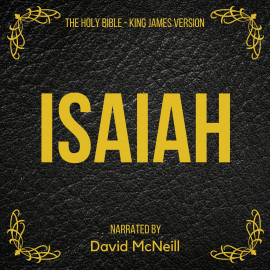 Hörbuch The Holy Bible - Isaiah  - Autor King James   - gelesen von David McNeill