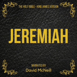 Hörbuch The Holy Bible - Jeremiah  - Autor King James   - gelesen von David McNeill
