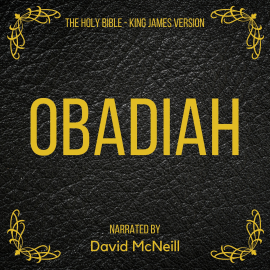 Hörbuch The Holy Bible - Obadiah  - Autor King James   - gelesen von David McNeill