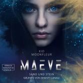Maeve - Sand und Stein - Maeve-Tetralogie, Band 1 (ungekürzt)