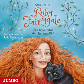 Hörbuch Ruby Fairygale. Das Geheimnis der Tierwandler  - Autor Kira Gembri   - gelesen von Julia Nachtmann