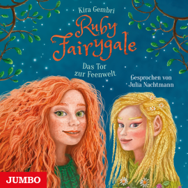 Hörbuch Ruby Fairygale. Das Tor zur Feenwelt  - Autor Kira Gembri   - gelesen von Julia Nachtmann