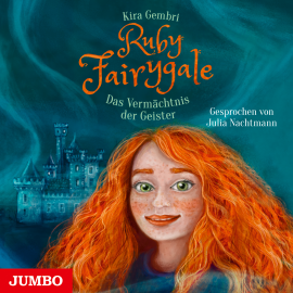 Hörbuch Ruby Fairygale. Das Vermächtnis der Geister [Band 6]  - Autor Kira Gembri   - gelesen von Julia Nachtmann