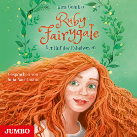 Hörbuch Ruby Fairygale. Der Ruf der Fabelwesen  - Autor Kira Gembri   - gelesen von Julia Nachtmann