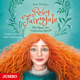 Hörbuch Ruby Fairygale. Die Hüter der magischen Bucht.  - Autor Kira Gembri   - gelesen von Julia Nachtmann