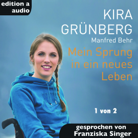 Hörbuch Mein Sprung in ein neues Leben (1 von 2)  - Autor Kira Grünberg   - gelesen von Franziska Singer