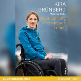 Hörbuch Mein Sprung in ein neues Leben (Ungekürzt)  - Autor Kira Grünberg, Manfred Behr   - gelesen von Franziska Singer