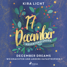 Hörbuch December Dreams - Weihnachten und andere Katastrophen 1  - Autor Kira Licht   - gelesen von Carolin-Therese Wolff