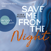 Hörbuch Save me from the Night  - Autor Kira Mohn   - gelesen von Christiane Marx