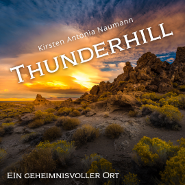 Hörbuch Thunderhill  - Autor Kirsten Antonia Naumann   - gelesen von Jürgen Heimüller