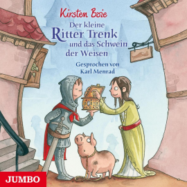 Hörbuch Der kleine Ritter Trenk und das Schwein der Weisen  - Autor Kirsten Boie   - gelesen von Karl Menrad