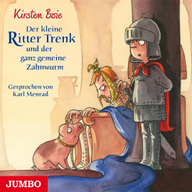 Hörbuch Der kleine Ritter Trenk und der ganz gemeine Zahnwurm  - Autor Kirsten Boie   - gelesen von Karl Menrad