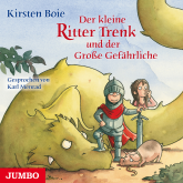 Hörbuch Der kleine Ritter Trenk und der Große Gefährliche  - Autor Kirsten Boie   - gelesen von Karl Menrad