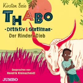 Hörbuch Thabo - Detektiv & Gentleman. Der Rinder-Dieb  - Autor Kirsten Boie   - gelesen von Hendrick Kleinschmidt