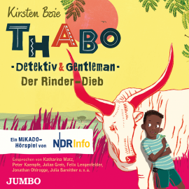 Hörbuch Thabo. Detektiv & Gentleman. Der Rinder-Dieb  - Autor Kirsten Boie   - gelesen von Various Artists