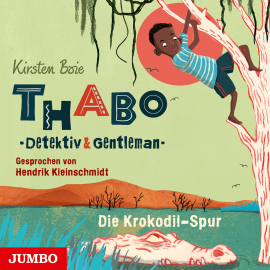 Hörbuch Thabo. Detektiv & Gentleman. Die Krokodil-Spur  - Autor Kirsten Boie   - gelesen von Hendrik Kleinschmidt