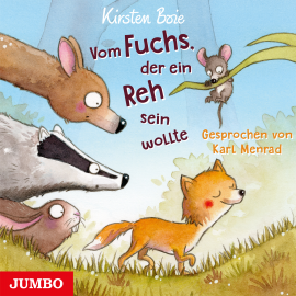 Hörbuch Vom Fuchs, der ein Reh sein wollte  - Autor Kirsten Boie   - gelesen von Karl Menrad