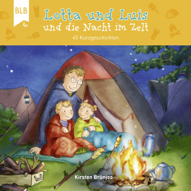 Hörbuch Lotta und Luis und die Nacht im Zelt  - Autor Kirsten Brünjes   - gelesen von Philipp Schepmann