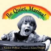 Be Quiet, Marina! (Unabridged)