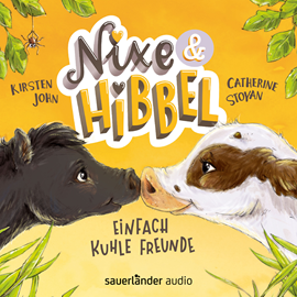 Hörbuch Nixe & Hibbel - Einfach kuhle Freunde  - Autor Kirsten John   - gelesen von Catherine Stoyan