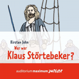 Hörbuch Wer war Klaus Störtebeker?  - Autor Kirsten John   - gelesen von Diverse