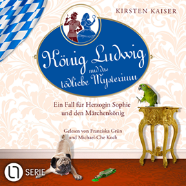 Hörbuch König Ludwig und das tödliche Mysterium - Neuschwanstein-Krimi - Ein Fall für Herzogin Sophie und den Märchenkönig, Teil 5  - Autor Kirsten Kaiser   - gelesen von Schauspielergruppe