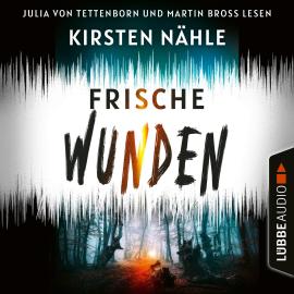 Hörbuch Frische Wunden - Ermittlerkrimi mit Stahl und Freund, Teil 2 (Ungekürzt)  - Autor Kirsten Nähle   - gelesen von Schauspielergruppe