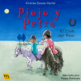 Hörbuch Piojo y Petra - El club del Poni  - Autor Kirsten Sonne Harild   - gelesen von Pepa Pallarés